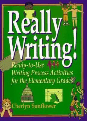 Really writing! : ready-to-use writing process activities for the elementary grades