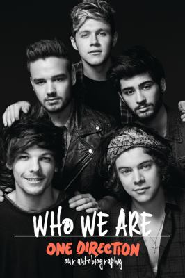 One Direction : who we are : our autobiography.