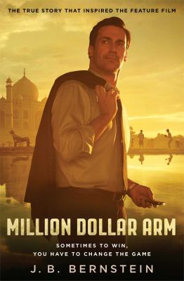 Million dollar arm : sometimes to win, you have to change the game
