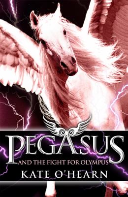 Pegasus : and the fight for Olympus