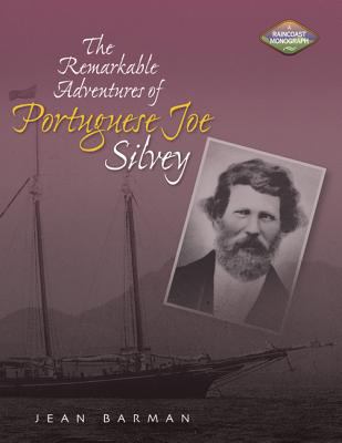 The remarkable adventures of Portuguese Joe Silvey