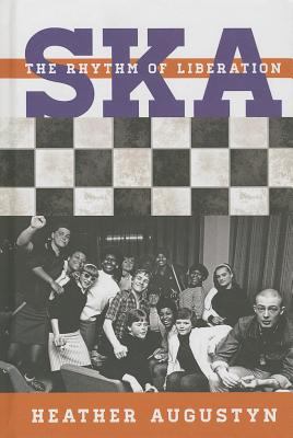 Ska : the rhythm of liberation
