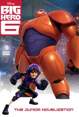 Big Hero 6 : the junior novelization
