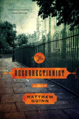 The resurrectionist : a novel
