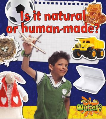 Is it natural or human-made?