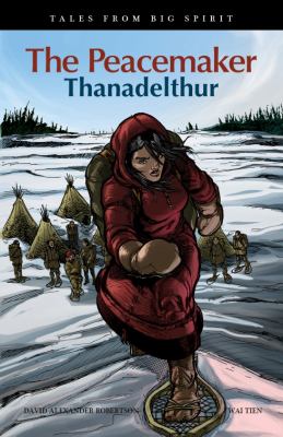 The peacemaker : Thanadelthur