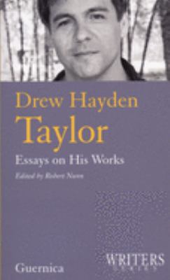Drew Hayden Taylor : essays on his works