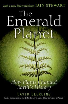 The emerald planet : how plants changed Earth's history