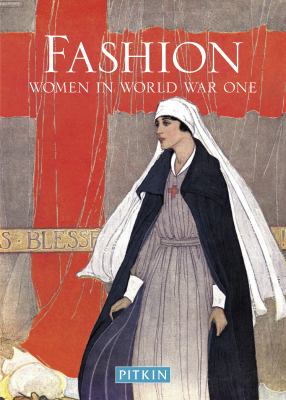 Fashion : women in World War one