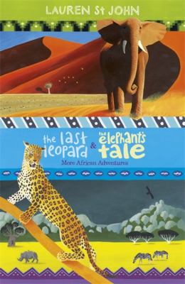 The last leopard ; : and, The elephant's tale : two African adventures