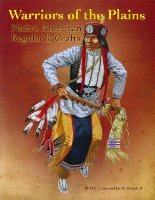 Warriors of the Plains : native American regalia & crafts