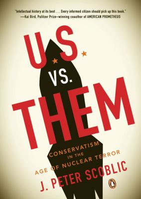 U.S. vs. them : conservatism in the age of nuclear terror