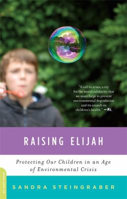 Raising Elijah : protecting our children in an age of environmental crisis