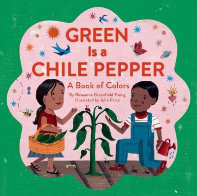 Green is a chile pepper : a book of colors