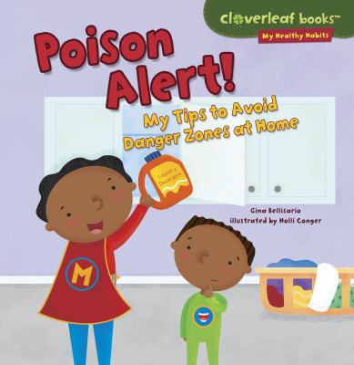 Poison alert! : my tips to avoid danger zones at home