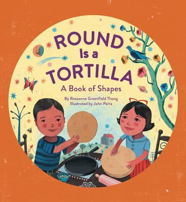 Round is a tortilla : a book of shapes