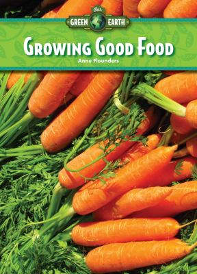 Growing good food