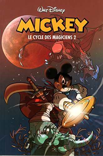 Mickey, le cycle des magiciens. 2 /
