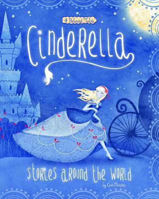 Cinderella : 4 beloved tales