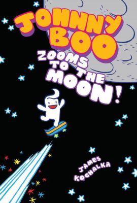 Johnny Boo. 6, Johnny Boo zooms to the Moon /