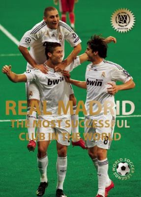 Real Madrid : the most successful club in the world