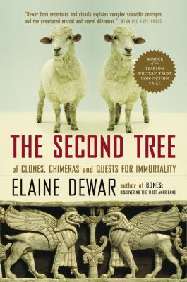 The second tree : of clones, chimeras and quests for immortality