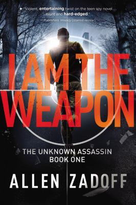 I am the weapon : [a novel]