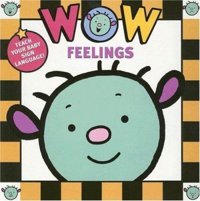 Wow feelings : teach your baby sign language!