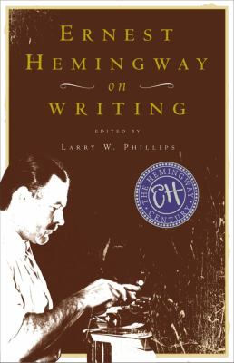 Ernest Hemingway on writing