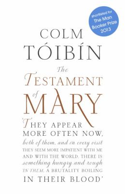 Testament of Mary / Colm Toibin.