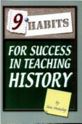 9 habits for success in teaching history