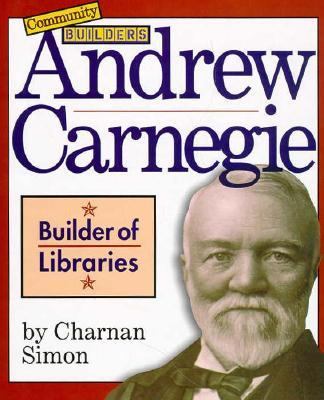 Andrew Carnegie : builder of libraries