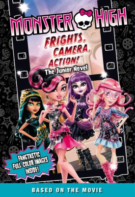 Frights, camera, action! : the junior novel