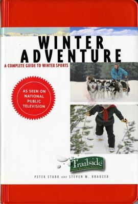 Winter adventure : a complete guide to winter sports