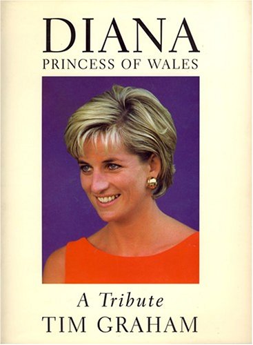 Diana, Princess of Wales : a tribute