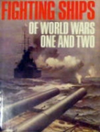 Fighting ships of World Wars One and Two