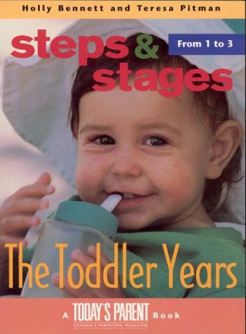 Steps and stages from 1 to 3 : the toddler years