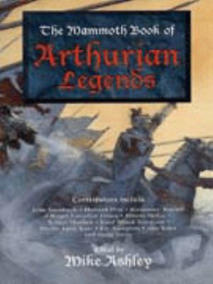 The mammoth book of Arthurian legends