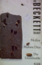 The Beckett trigoly : Molloy, Malone Dies, The Unnamable