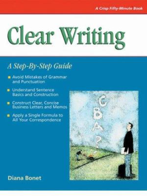 Clear writing : a step-by-step guide