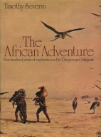 The African adventure; : four hundred years of exploration in the dangerous continent