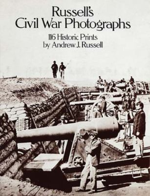 Russell's Civil War photographs : 116 historic prints