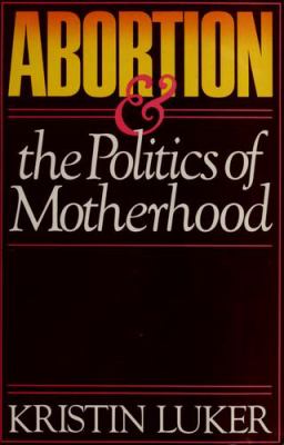 Abortion and the politics of motherhood