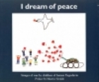 I dream of peace : images of war by children of former Yugoslavia