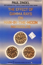 The effect of gamma rays on man-in-the-moon marigolds : a drama in two acts