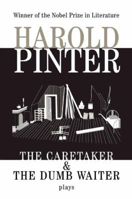 The caretaker ; and, The dumb waiter : two plays
