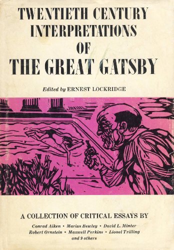 Twentieth century interpretations of The great Gatsby : a collection of critical essays
