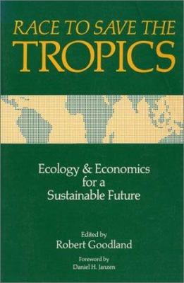 Race to save the tropics : ecology and economics for a sustainable future