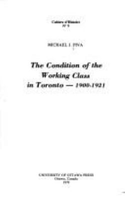 The condition of the working class in Toronto, 1900-1921