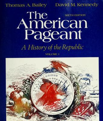 The American pageant : a history of the Republic